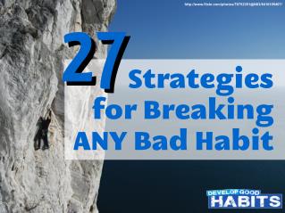 27 Strategies for Breaking ANY Bad Habit