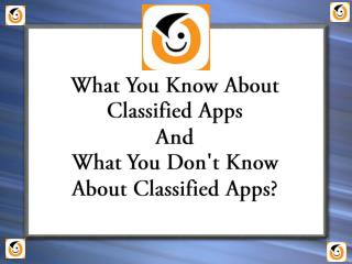 What You Know About Classified Apps And What You Don't Know About Classified Apps?