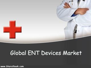 Global ENT Devices Market