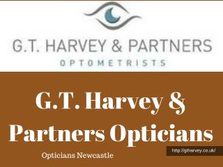 Opticians Newcastle - gtharvey.co.uk