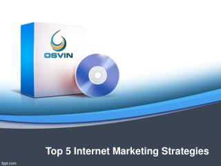 Top 5 Internet Marketing Strategies