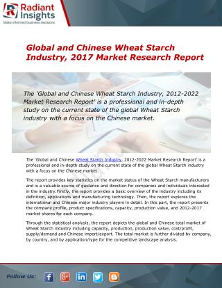 Chinese Wheat Starch Industry Market Research Report 2016:: Radiant Insights Inc