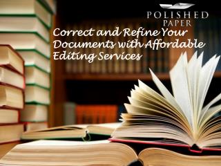 Correct and refine your documents with affordable editing services