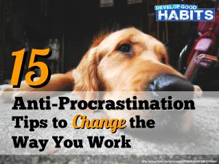 1 of 23 15 Anti-Procrastination Tips to Change the Way You Work