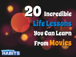 20 Incredible Life Lessons You Can Learn From Movies