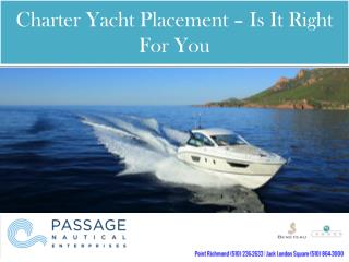 Charter Yacht Placement – Is It Right For You
