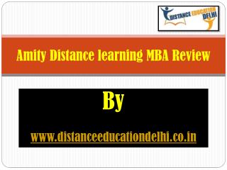 Review of Amity distance Learning MBA by us (Distanceeducationdelhi.co.in).