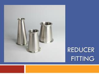 Reducer fitting