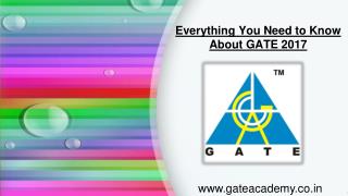 Everything You Need to Know About GATE 2017