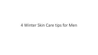 4 Winter Skin Care tips for Men