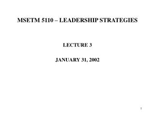 MSETM 5110 – LEADERSHIP STRATEGIES