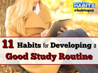 11 Habits for Developing a Good Study Routine