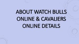 About Watch Bulls & Cavaliers Online Details