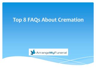 Top 8 FAQs About Cremation