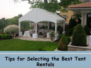Tips for Selecting the Best Tent Rentals