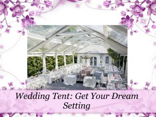 Wedding tent- get your dream setting