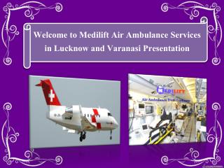 Medilift Air Ambulance Services in Lucknow – Best Air Ambulance in Lucknow