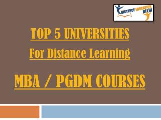Top 5 universities for distance learning MBA/PGDM courses.