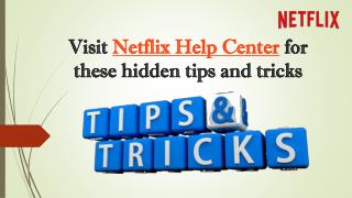 Call 1855-856-2653 Visit Netflix Help Center for these hidden tips and tricks