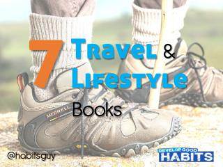 7 Travel and Lifestyle Books