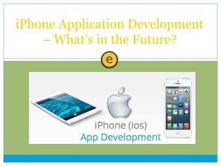 iPhone Application Development – What’s in the Future