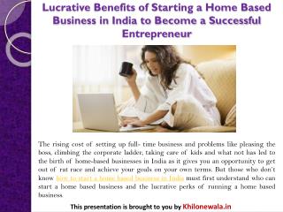 Lucrative Benefits of Starting a Home Based Business in India to Become a Successful Entrepreneur