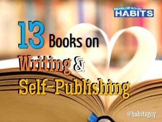 13 Books on Writing and Self-Publishing