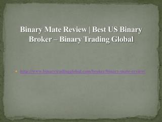 Binary Mate Review | Best US Binary Broker – Binary Trading Global