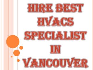 Hire Best HVACs Specialist in Vancouver