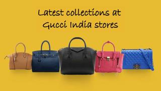 Latest collections at Gucci India stores