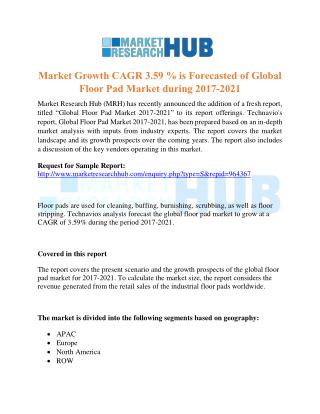 Market Growth CAGR 3.59 % is Forecasted of Global Floor Pad Market during 2017-2021