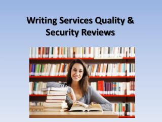 Writing Services Quality & Security Reviews