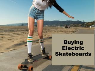 Buying electric skateboard