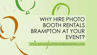 Why Hire Photo Booth Rentals Brampton At Your Event?