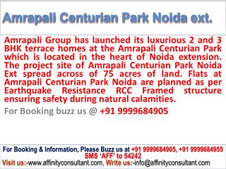 enquir-now Amrapali Centurian Park || 09999684905 || Noida