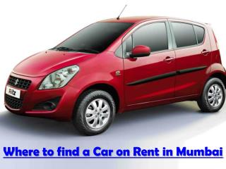 Get a car on rent in Mumbai for a single day or month