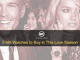 5 MK Watches to Buy in This Love Season