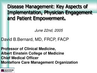 Disease Management: Key Aspects of Implementation, Physician Engagement and Patient Empowerment .