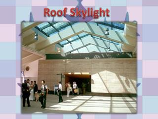 Best Roof skylight in California by Lighten Up Skylight