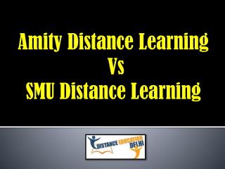 Amity Distance Learning Vs SMU Distance Learning