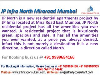 JP Infra North @09999684166 New Project MiraRoad East Mumbai