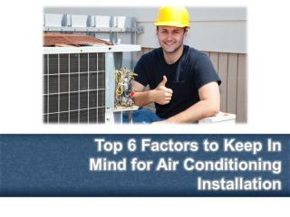 Top 6 Factors to Keep In Mind for Air Conditioning Installation