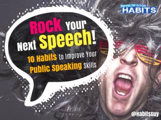 Rock Your Next Speech! 10 Habits to Improve Your Public Speaking Skills