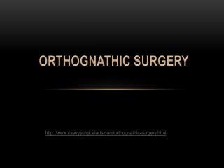 Orthognathic Surgery by Dr. Gregory Casey