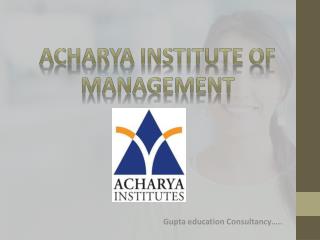 Why Students Choose Acharya Institute For Management…