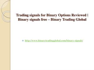 Trading signals for Binary Options Reviewed | Binary signals free – Binary Trading Global