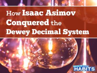 How Isaac Asimov Conquered the Dewey Decimal System