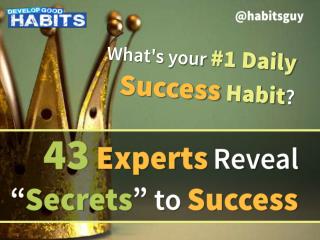 43 Experts Reveal Their No. 1 Daily Success Habit