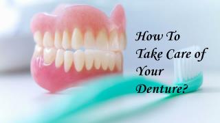 How to take care of your denture