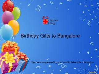 Birthday Gifts to Bangalore